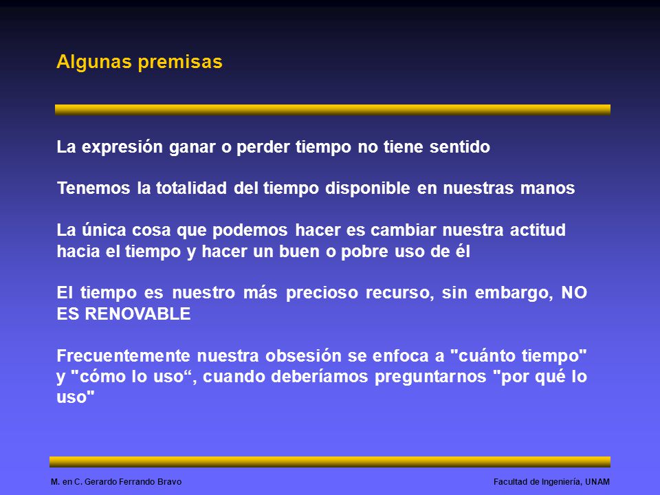 Algunas premisas La expresión ganar o perder tiempo no tiene sentido