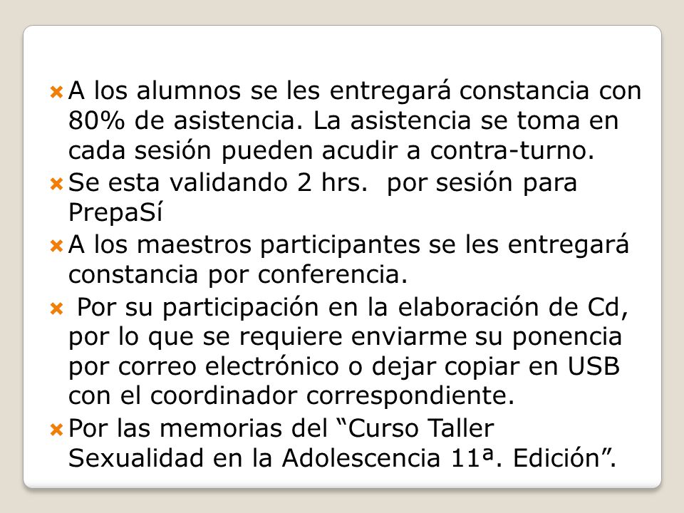 A los alumnos se les entregará constancia con 80% de asistencia