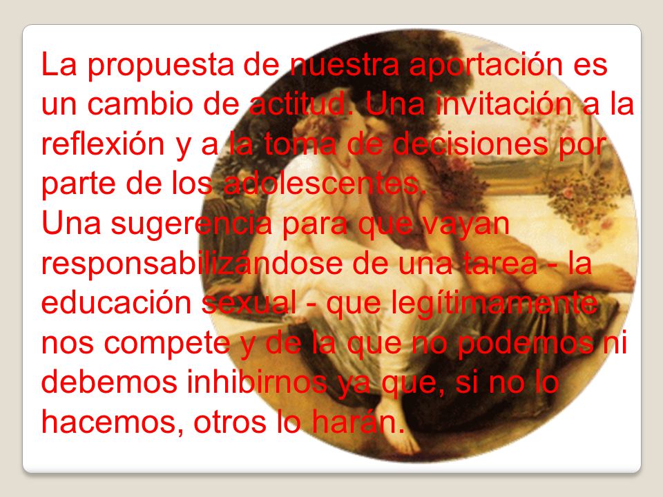 La propuesta de nuestra aportación es un cambio de actitud