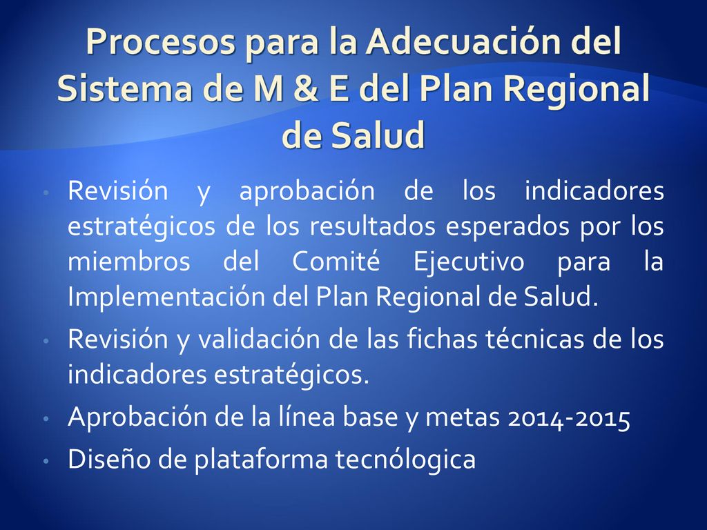 Procesos para la Adecuación del Sistema de M & E del Plan Regional de Salud
