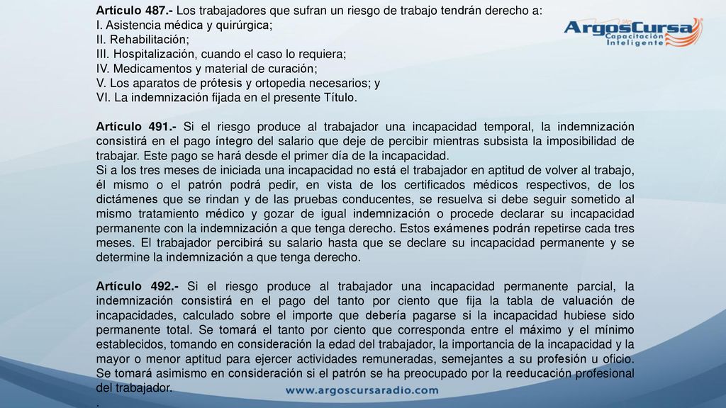 Artículo Los trabajadores que sufran un riesgo de trabajo tendrán derecho a: