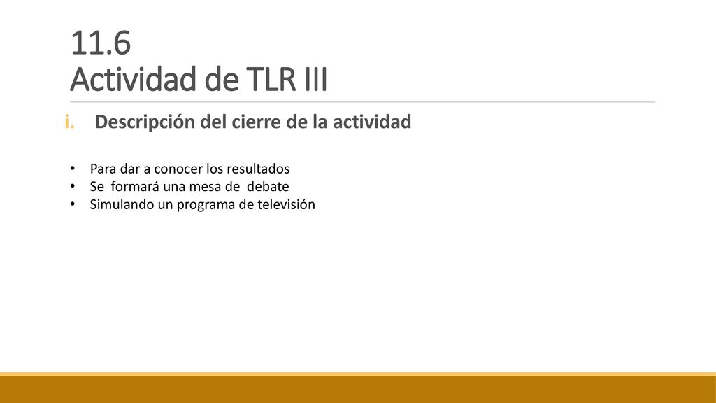 11.6 Actividad de TLR III Descripción del cierre de la actividad