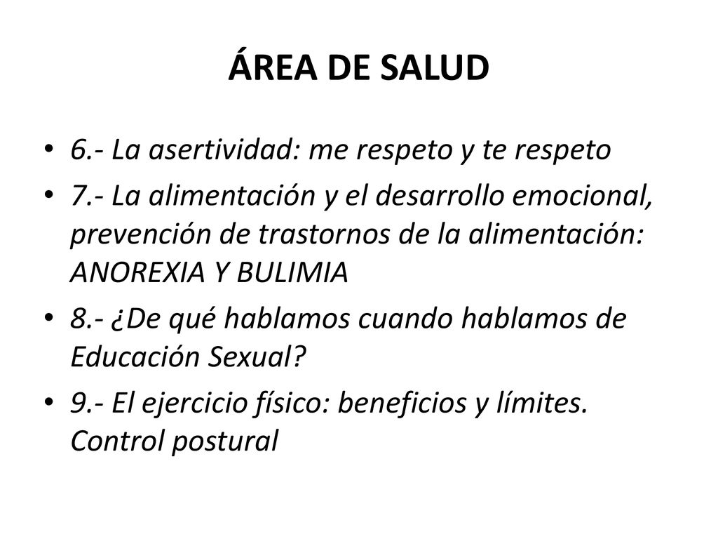 ÁREA DE SALUD 6.- La asertividad: me respeto y te respeto