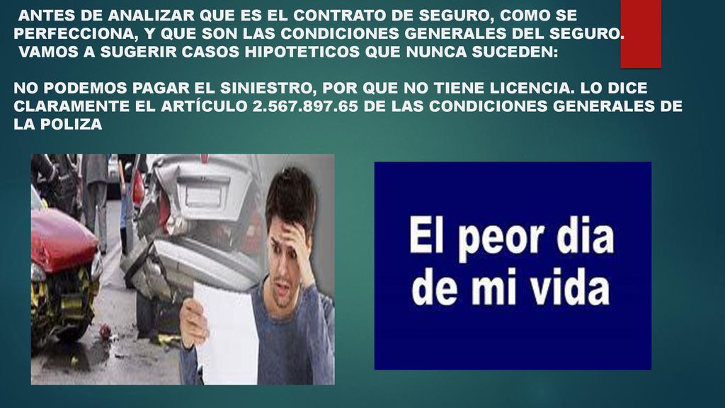 ANTES DE ANALIZAR QUE ES EL CONTRATO DE SEGURO, COMO SE PERFECCIONA, Y QUE SON LAS CONDICIONES GENERALES DEL SEGURO.