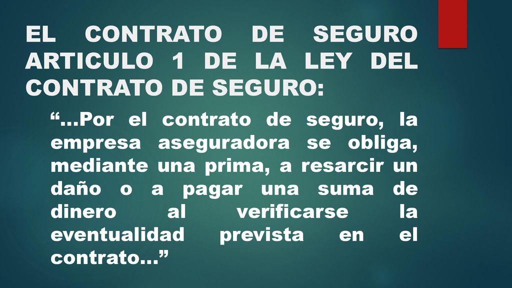 EL CONTRATO DE SEGURO ARTICULO 1 DE LA LEY DEL CONTRATO DE SEGURO: