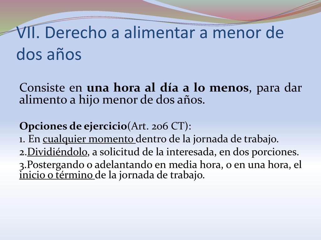 VII. Derecho a alimentar a menor de dos años