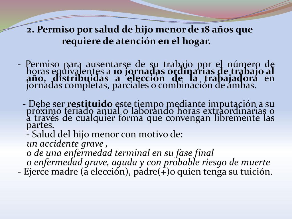 2. Permiso por salud de hijo menor de 18 años que requiere de atención en el hogar.