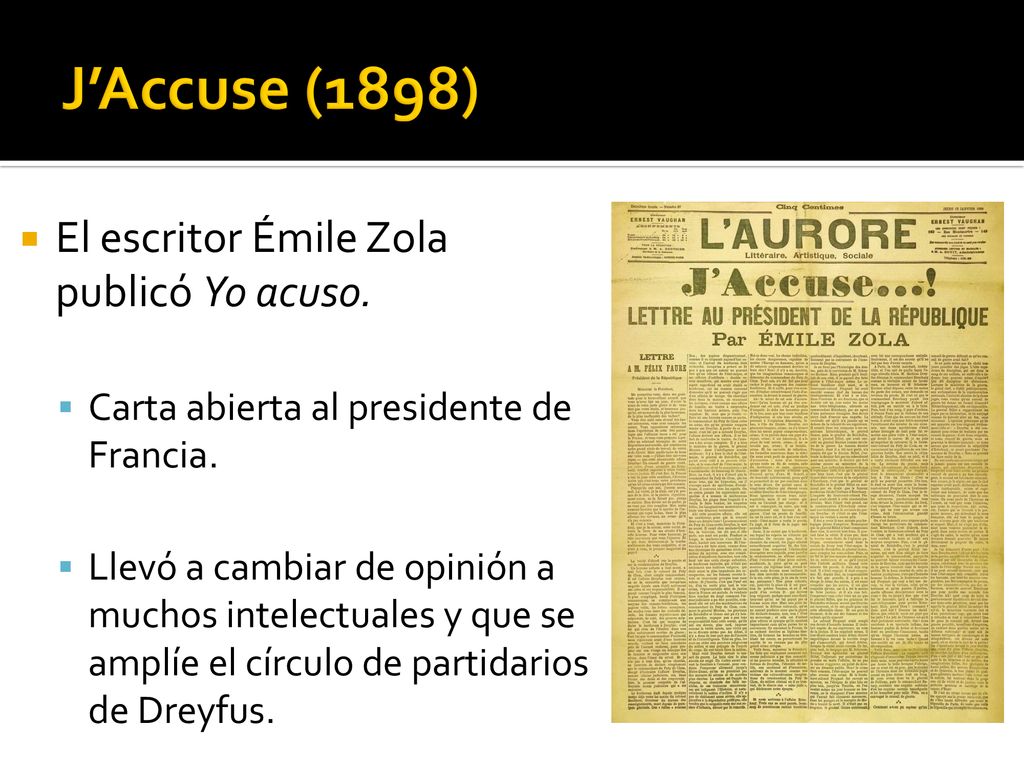 J’Accuse (1898) El escritor Émile Zola publicó Yo acuso.
