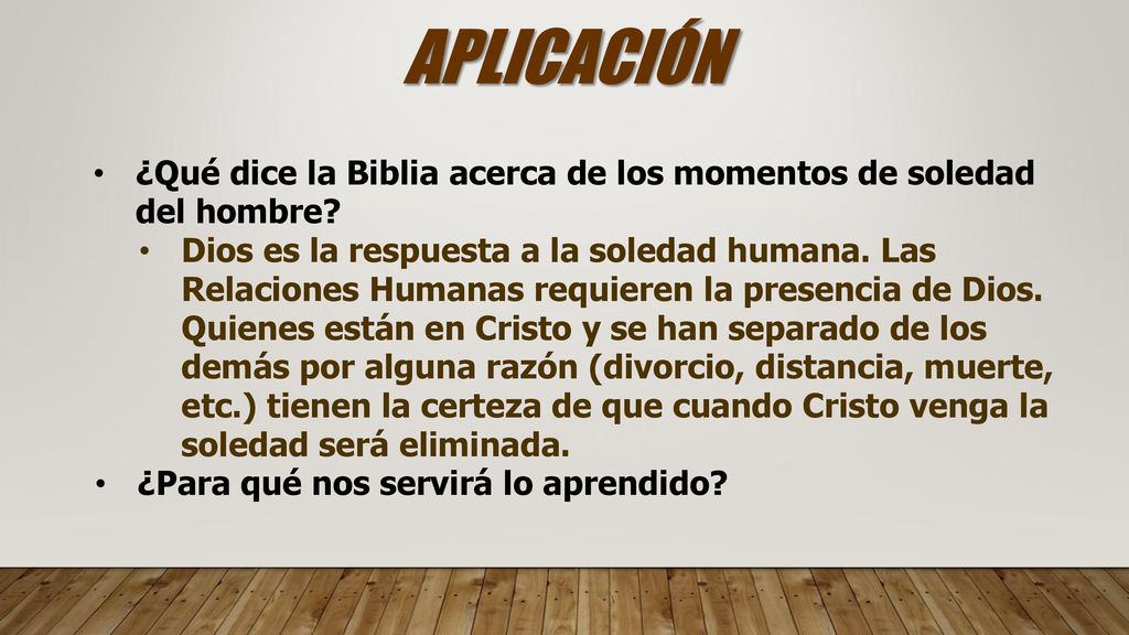 APLICACIÓN ¿Qué dice la Biblia acerca de los momentos de soledad del hombre