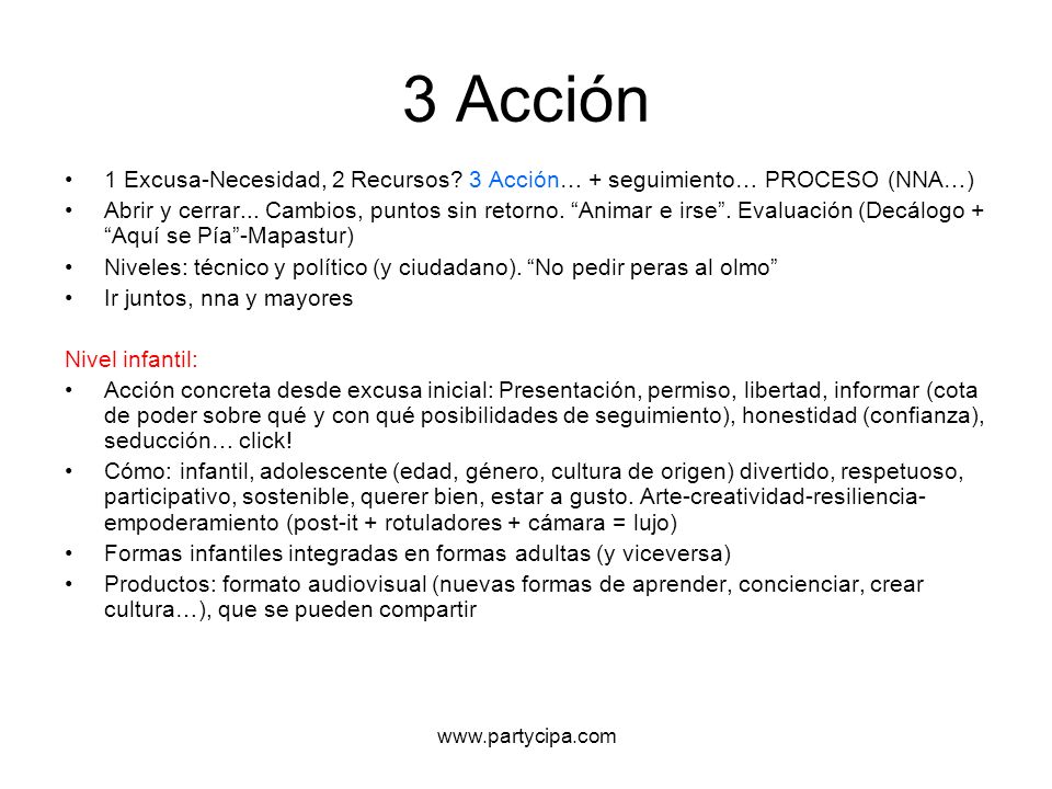 3 Acción 1 Excusa-Necesidad, 2 Recursos 3 Acción… + seguimiento… PROCESO (NNA…)