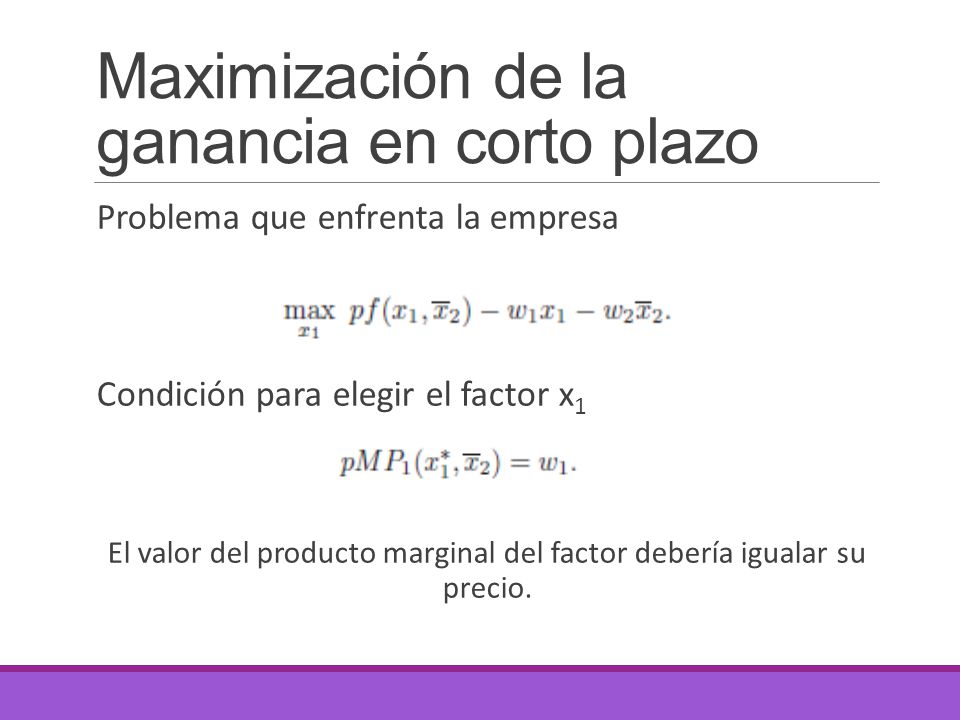 Maximización de la ganancia en corto plazo