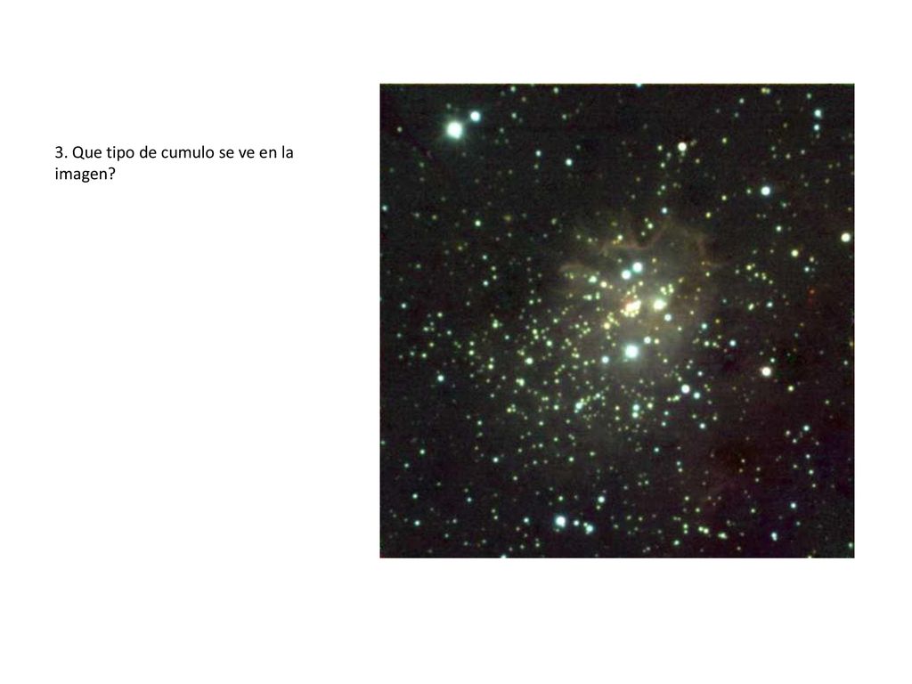 3. Que tipo de cumulo se ve en la imagen