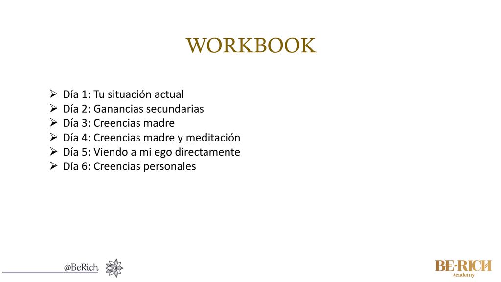WORKBOOK Día 1: Tu situación actual Día 2: Ganancias secundarias