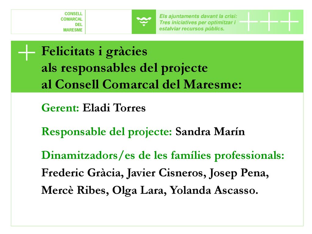 als responsables del projecte al Consell Comarcal del Maresme: