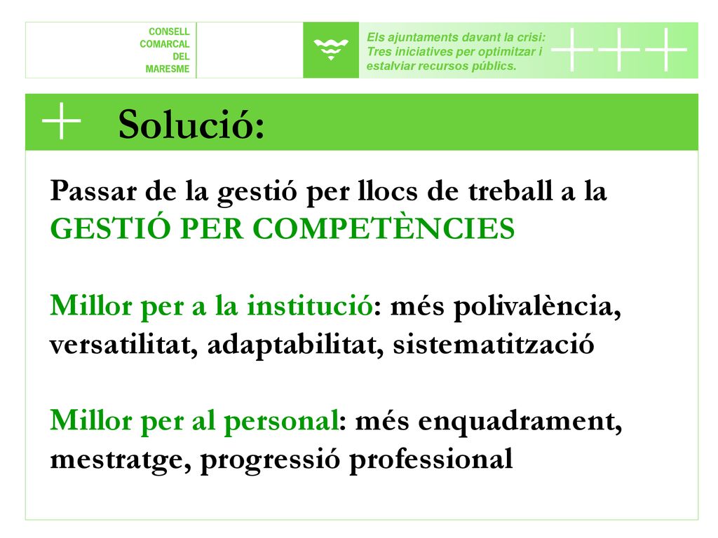 Els ajuntaments davant la crisi: Tres iniciatives per optimitzar i estalviar recursos públics.