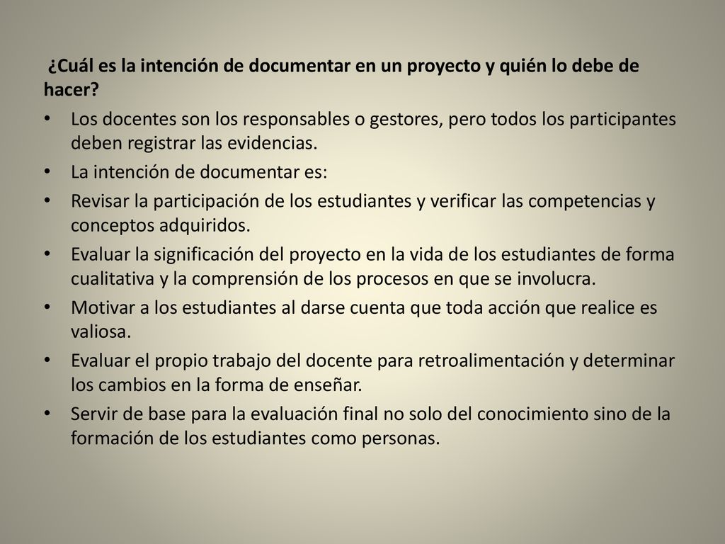 ¿Cuál es la intención de documentar en un proyecto y quién lo debe de hacer
