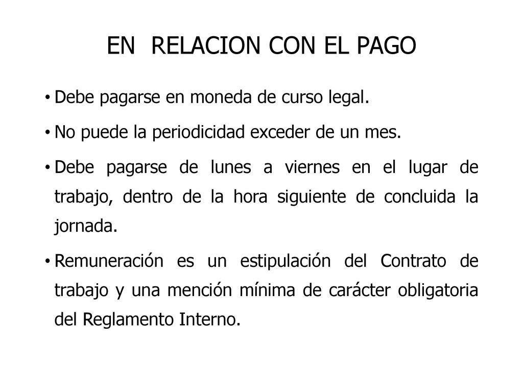 EN RELACION CON EL PAGO Debe pagarse en moneda de curso legal.
