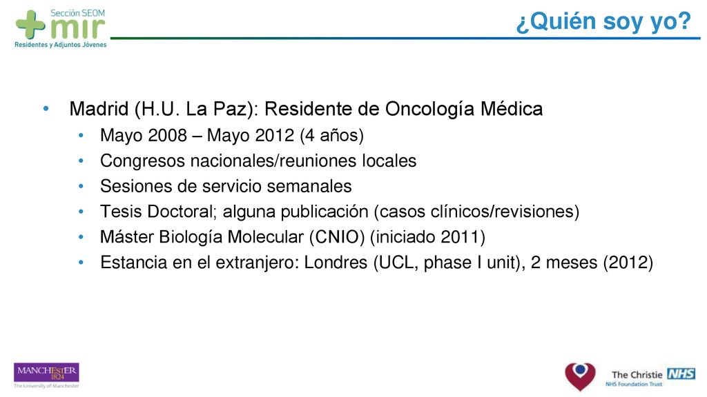 ¿Quién soy yo Madrid (H.U. La Paz): Residente de Oncología Médica