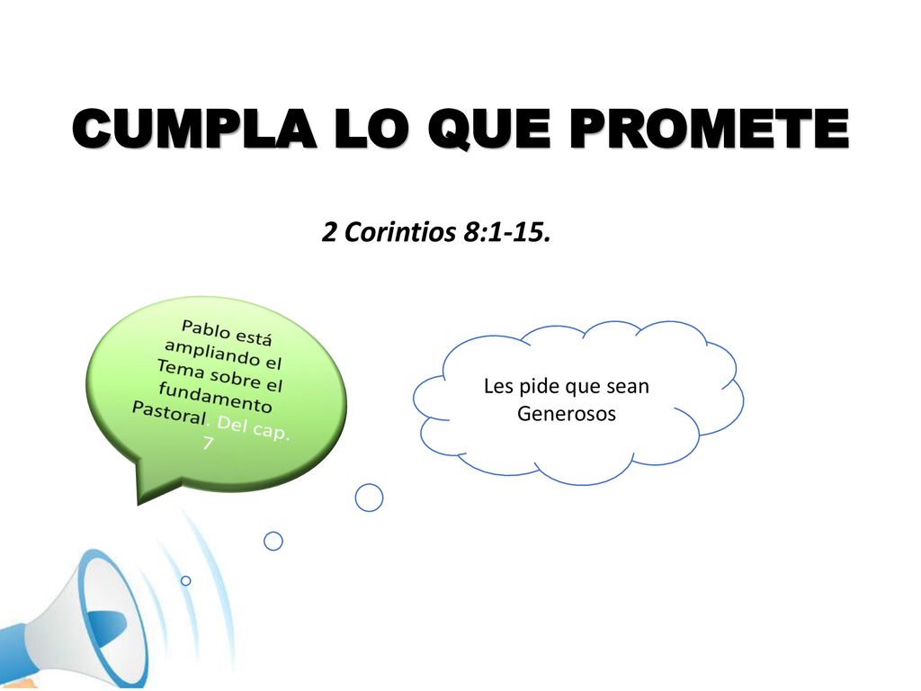 CUMPLA LO QUE PROMETE 2 Corintios 8:1-15.
