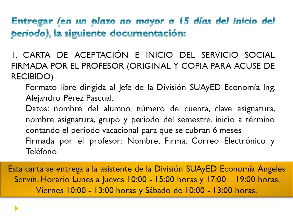 Entregar (en un plazo no mayor a 15 días del inicio del periodo), la siguiente documentación: