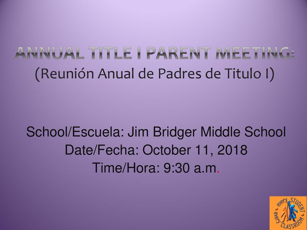 Annual Title I Parent Meeting: (Reunión Anual de Padres de Titulo I)