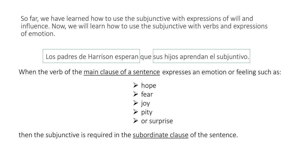 Los padres de Harrison esperan que sus hijos aprendan el subjuntivo.