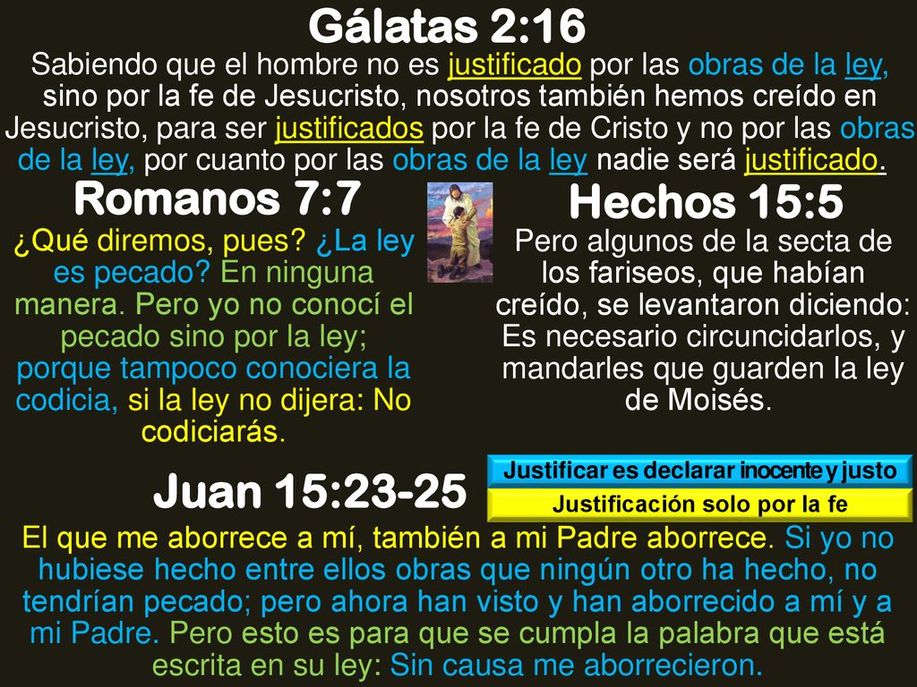 Justificar es declarar inocente y justo Justificación solo por la fe