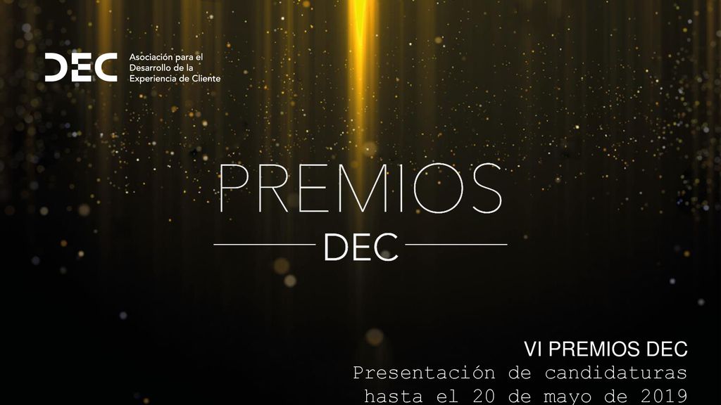 VI PREMIOS DEC Presentación de candidaturas hasta el 20 de mayo de 2019