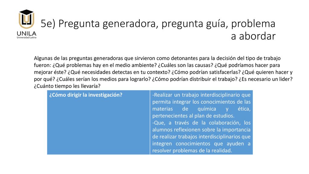 5e) Pregunta generadora, pregunta guía, problema a abordar