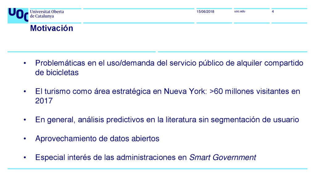 15/06/2018 Motivación. Problemáticas en el uso/demanda del servicio público de alquiler compartido de bicicletas.