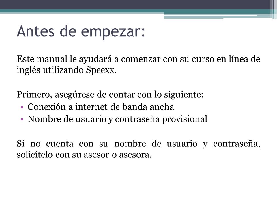 Antes de empezar: Este manual le ayudará a comenzar con su curso en línea de inglés utilizando Speexx.