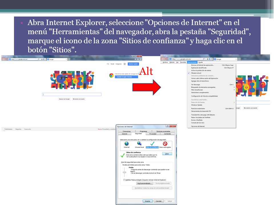 Abra Internet Explorer, seleccione Opciones de Internet en el menú Herramientas del navegador, abra la pestaña Seguridad , marque el icono de la zona Sitios de confianza y haga clic en el botón Sitios .