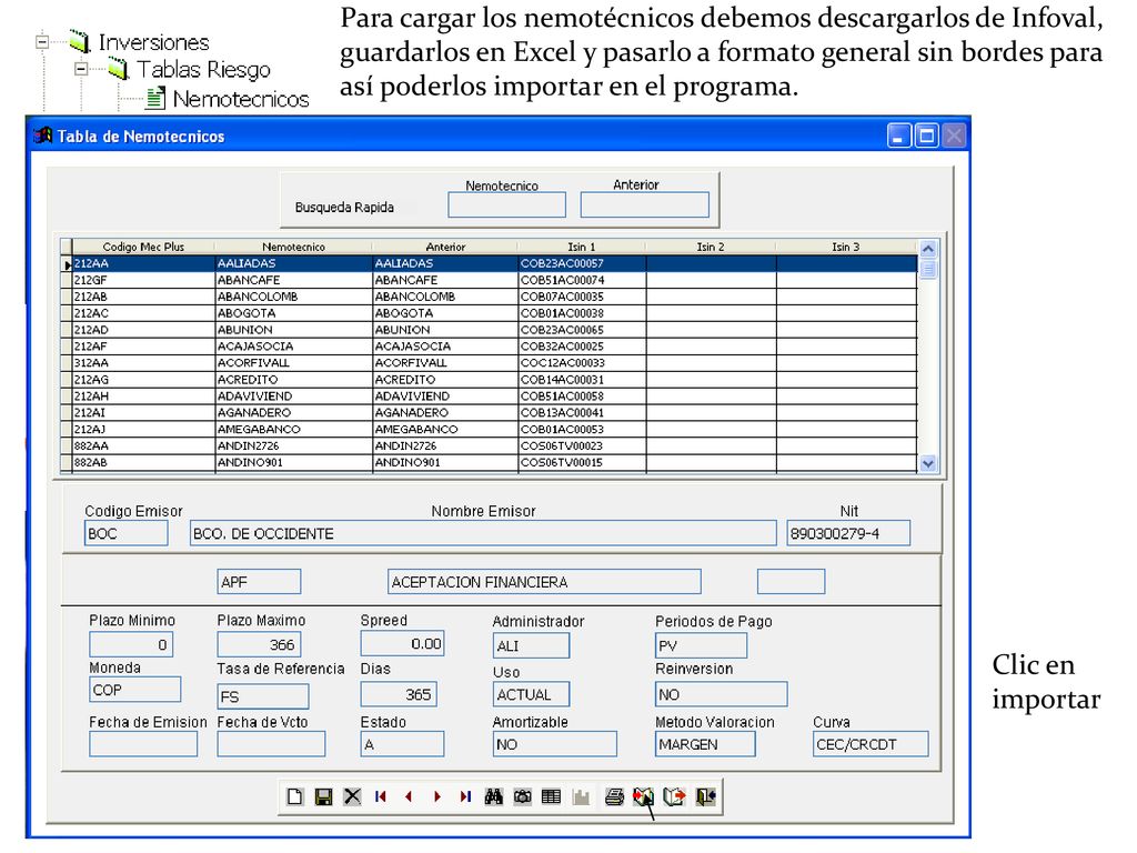 Para cargar los nemotécnicos debemos descargarlos de Infoval, guardarlos en Excel y pasarlo a formato general sin bordes para así poderlos importar en el programa.