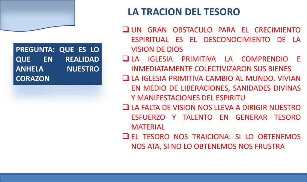 LA TRACION DEL TESORO UN GRAN OBSTACULO PARA EL CRECIMIENTO ESPIRITUAL ES EL DESCONOCIMIENTO DE LA VISION DE DIOS.