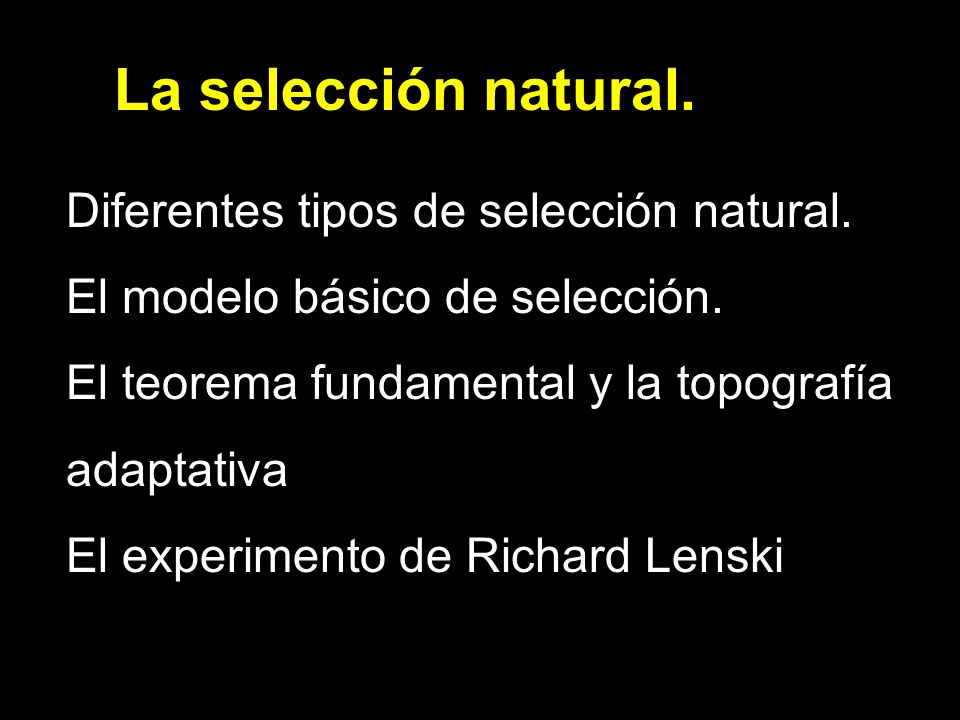La selección natural. Diferentes tipos de selección natural.