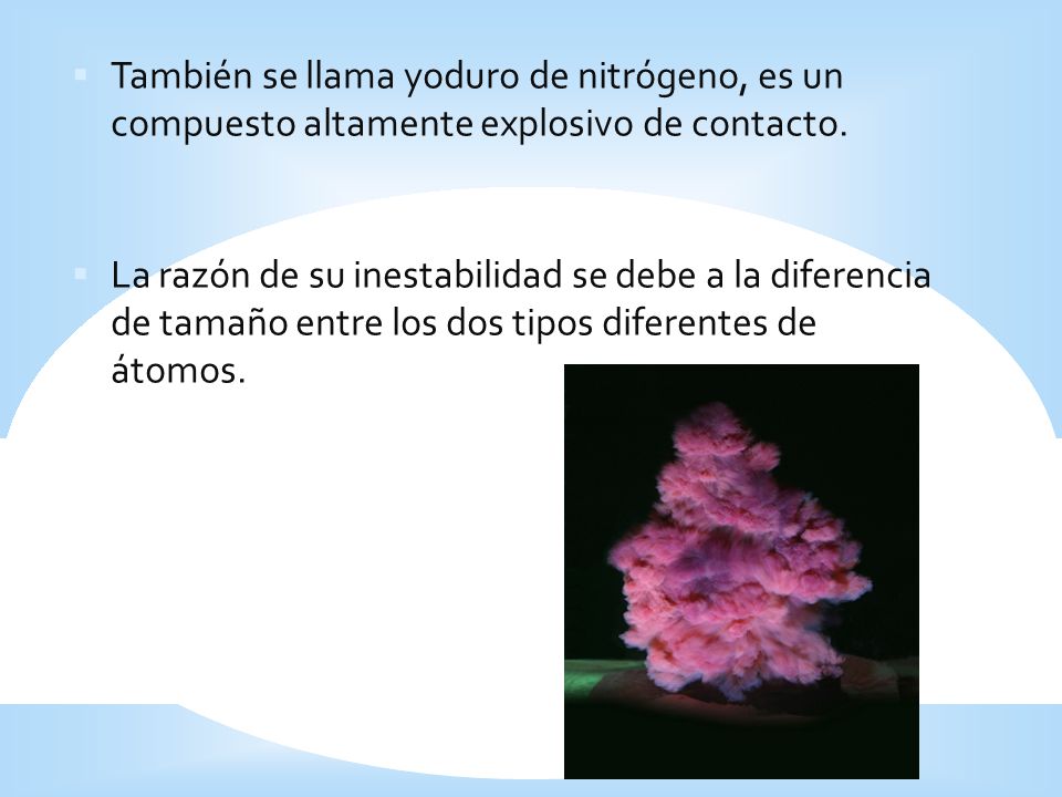 1717 También se llama yoduro de nitrógeno, es un compuesto altamente explosivo de contacto.