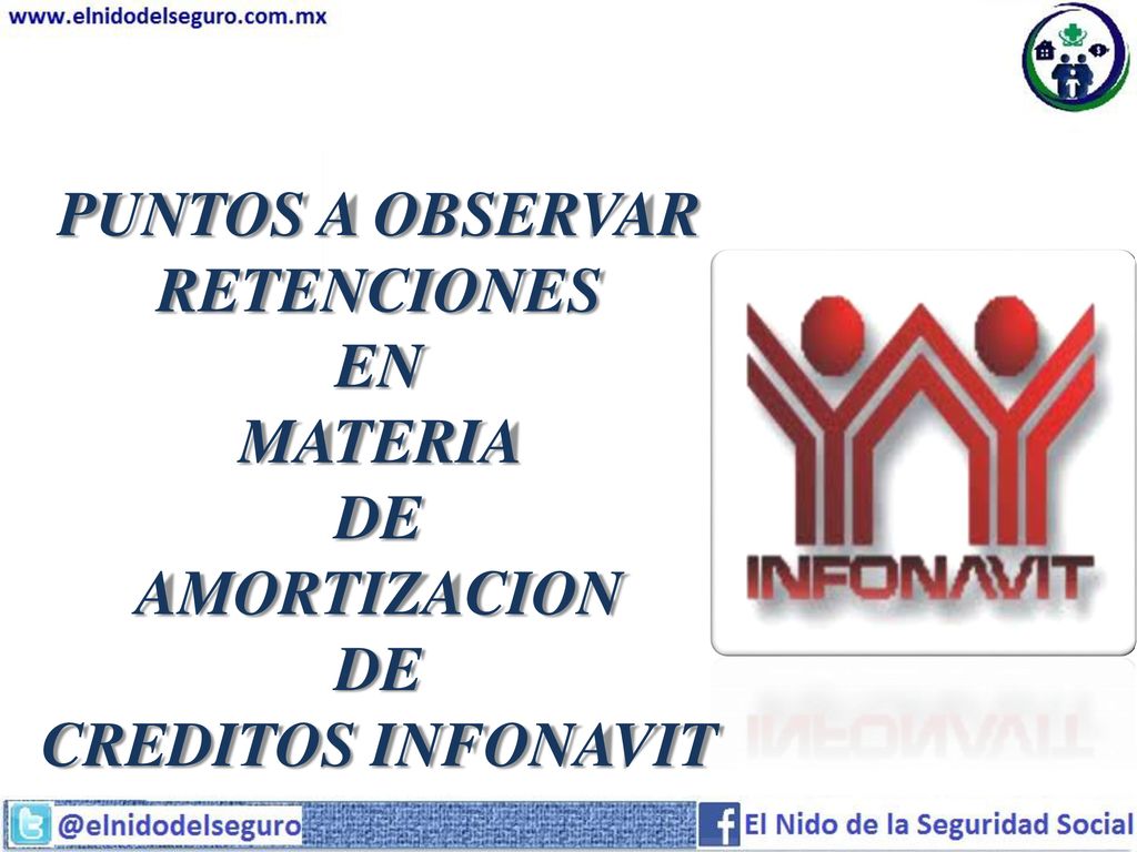PUNTOS A OBSERVAR RETENCIONES EN MATERIA DE AMORTIZACION CREDITOS INFONAVIT