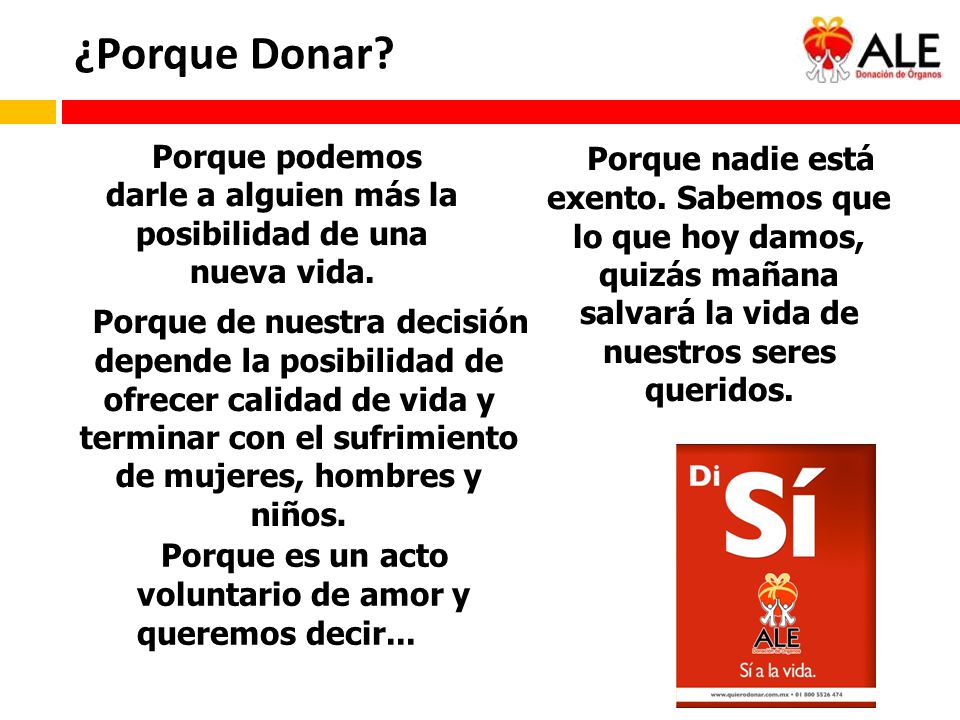 ¿Porque Donar Porque podemos darle a alguien más la posibilidad de una nueva vida.