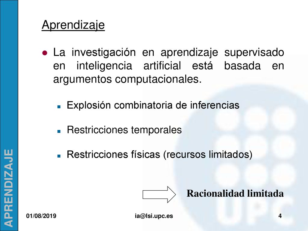 Aprendizaje La investigación en aprendizaje supervisado en inteligencia artificial está basada en argumentos computacionales.