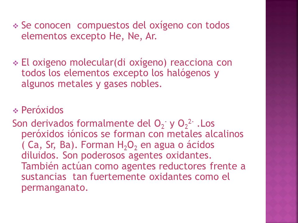 Se conocen compuestos del oxígeno con todos elementos excepto He, Ne, Ar.