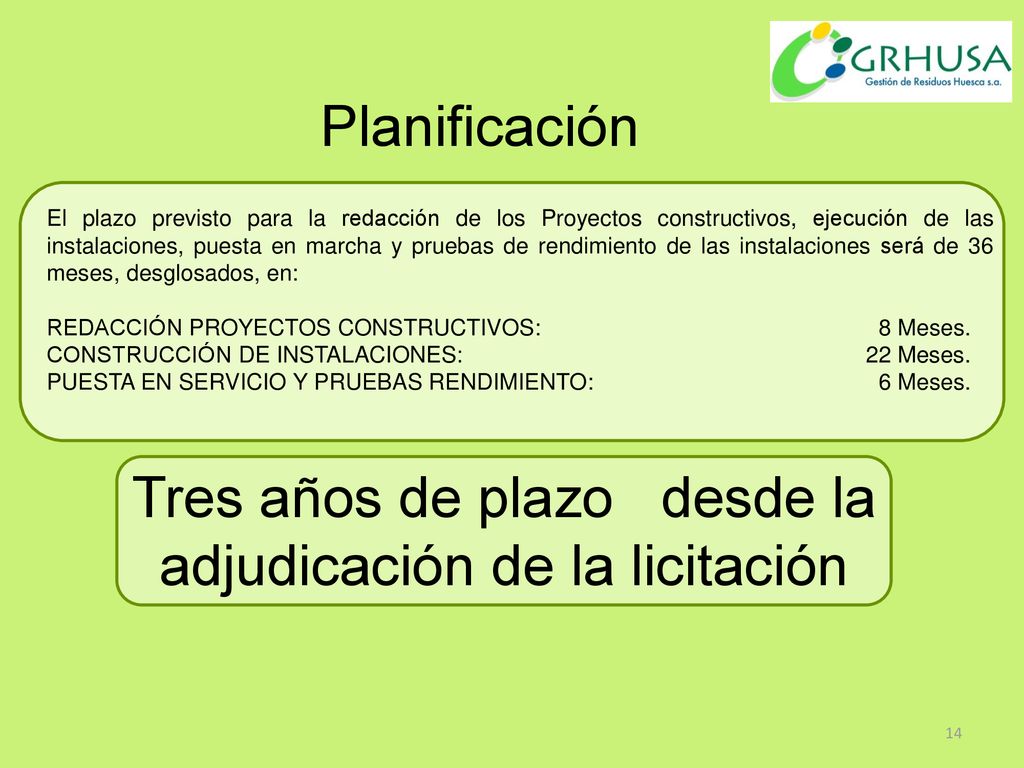 Tres años de plazo desde la adjudicación de la licitación