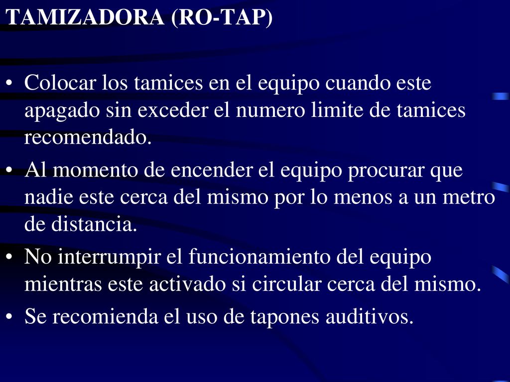 TAMIZADORA (RO-TAP) Colocar los tamices en el equipo cuando este apagado sin exceder el numero limite de tamices recomendado.