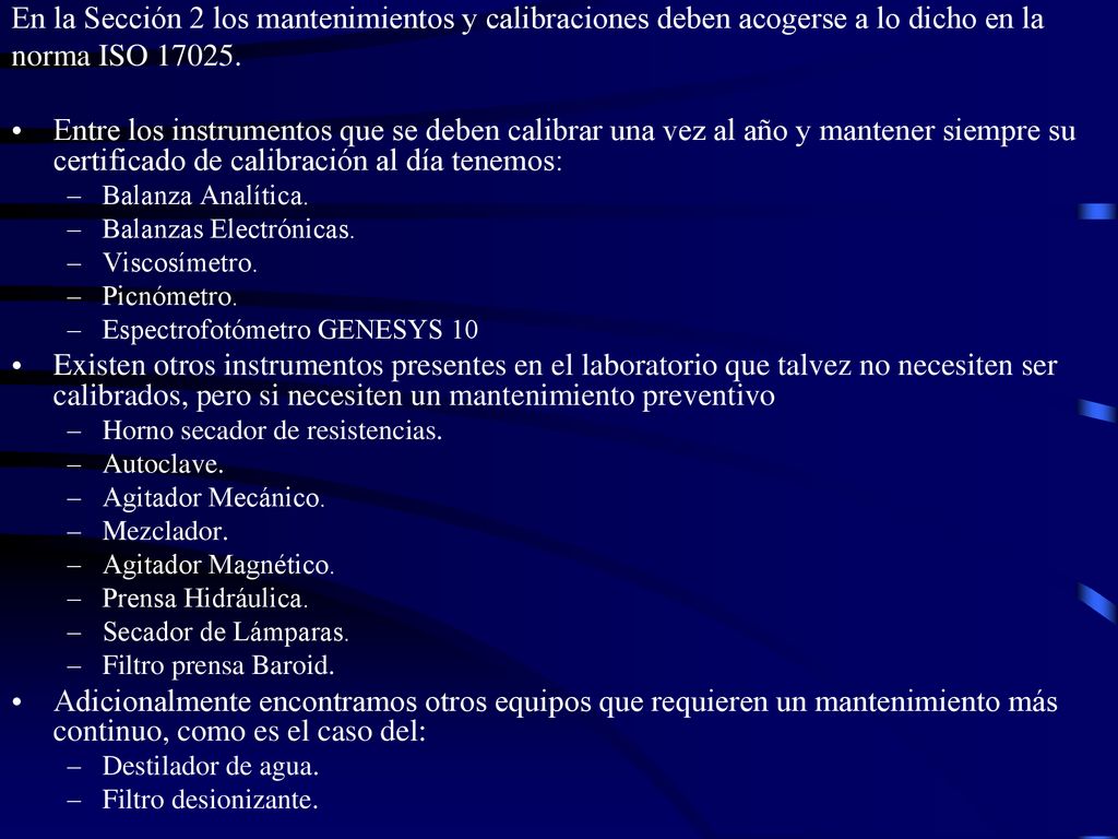 En la Sección 2 los mantenimientos y calibraciones deben acogerse a lo dicho en la