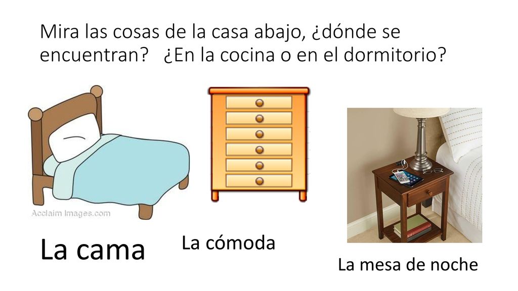 Mira las cosas de la casa abajo, ¿dónde se encuentran