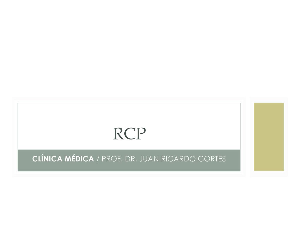 CLÍNICA MÉDICA / PROF. DR. JUAN RICARDO CORTES