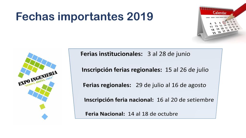 Fechas importantes 2019 Ferias institucionales: 3 al 28 de junio