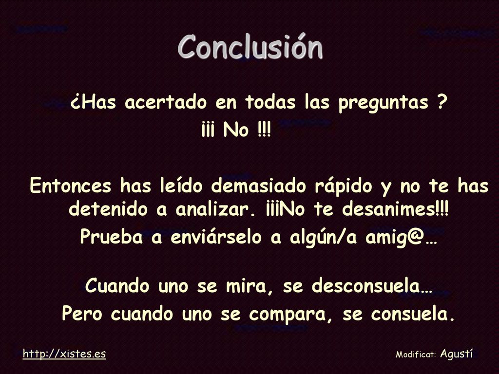 Conclusión ¿Has acertado en todas las preguntas ¡¡¡ No !!!