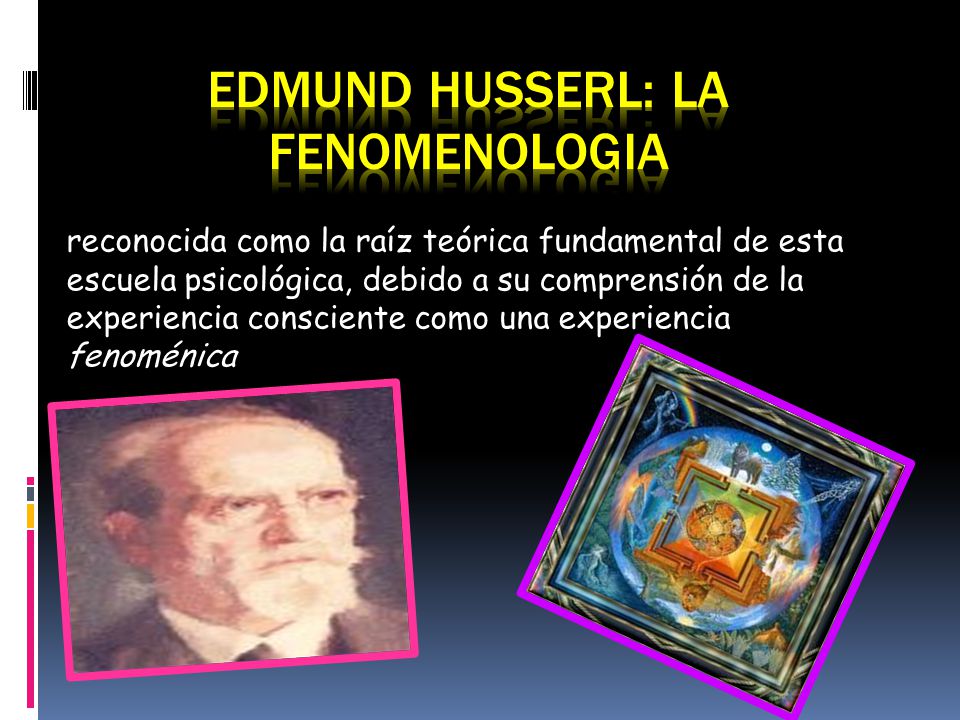 EDMUND HUSSERL: LA FENOMENOLOGIA