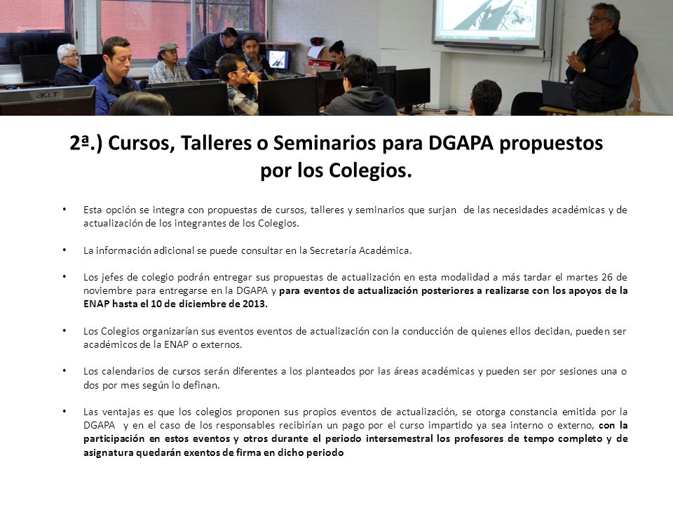 2ª.) Cursos, Talleres o Seminarios para DGAPA propuestos por los Colegios.