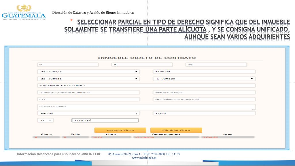 SELECCIONAR PARCIAL EN TIPO DE DERECHO SIGNIFICA QUE DEL INMUEBLE SOLAMENTE SE TRANSFIERE UNA PARTE ALÍCUOTA , Y SE CONSIGNA UNIFICADO, AUNQUE SEAN VARIOS ADQUIRIENTES